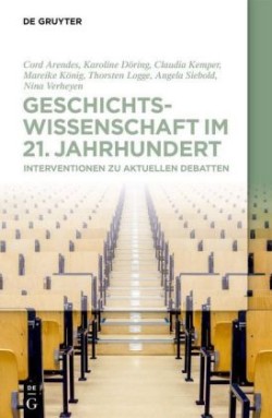 Geschichtswissenschaft Im 21. Jahrhundert