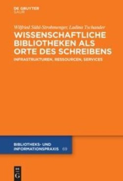 Wissenschaftliche Bibliotheken ALS Orte Des Schreibens