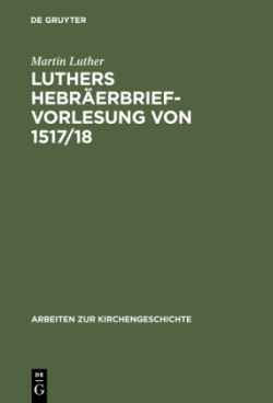 Luthers Hebräerbrief-Vorlesung Von 1517/18