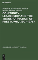 Community leadership and the transformation of Freetown, (1801–1976)