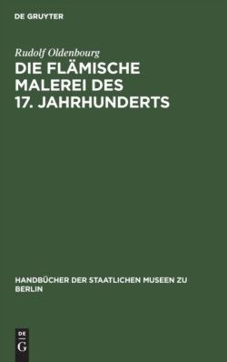 Die flämische Malerei des 17. Jahrhunderts