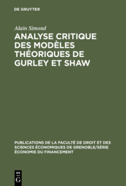 Analyse Critique Des Modèles Théoriques de Gurley Et Shaw