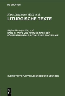 Taufe Und Firmung Nach Dem Römischen Missale, Rituale Und Pontificale