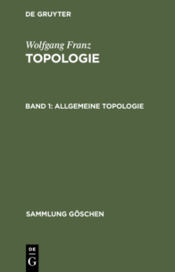 Topologie, Band 1, Allgemeine Topologie