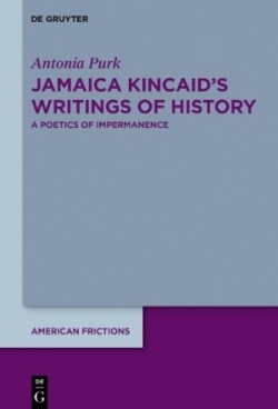 Jamaica Kincaid’s Writings of History