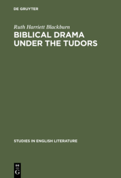 Biblical Drama under the Tudors