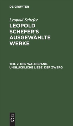 Waldbrand. Unglückliche Liebe. Der Zwerg