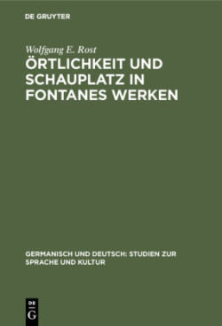 Örtlichkeit Und Schauplatz in Fontanes Werken