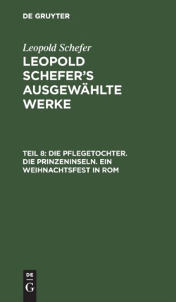 Die Pflegetochter. Die Prinzeninseln. Ein Weihnachtsfest in ROM