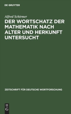 Der Wortschatz Der Mathematik Nach Alter Und Herkunft Untersucht