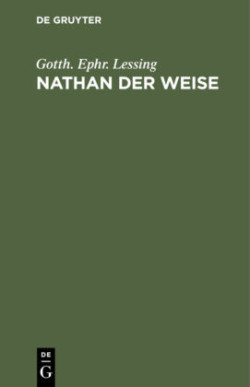 Nathan Der Weise Ein Dramatisches Gedicht in Funf Aufzugen