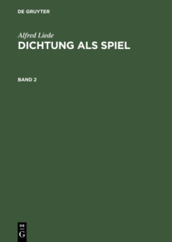 Dichtung als Spiel, Band 2, Dichtung als Spiel Band 2