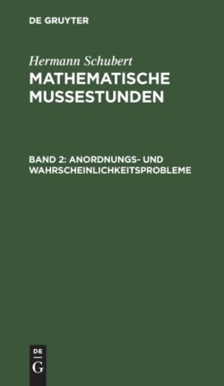 Anordnungs- Und Wahrscheinlichkeitsprobleme