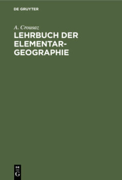 Lehrbuch Der Elementar-Geographie
