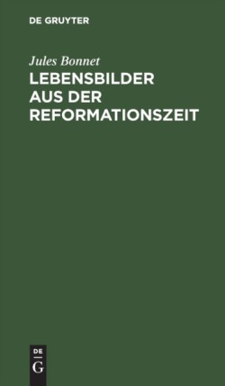 Lebensbilder Aus Der Reformationszeit