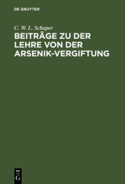 Beitr�ge Zu Der Lehre Von Der Arsenik-Vergiftung