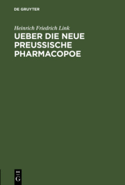 Ueber die neue preußische Pharmacopoe