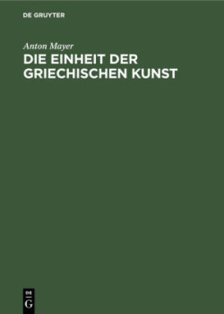 Die Einheit der griechischen Kunst