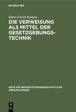 Verweisung als Mittel der Gesetzgebungstechnik