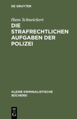 Die Strafrechtlichen Aufgaben Der Polizei