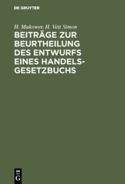 Beiträge Zur Beurtheilung Des Entwurfs Eines Handelsgesetzbuchs