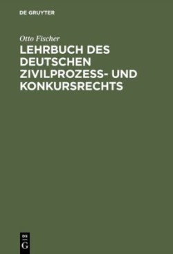 Lehrbuch des deutschen Zivilproze�- und Konkursrechts