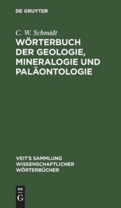 W�rterbuch Der Geologie, Mineralogie Und Pal�ontologie