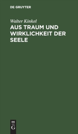 Aus Traum Und Wirklichkeit Der Seele