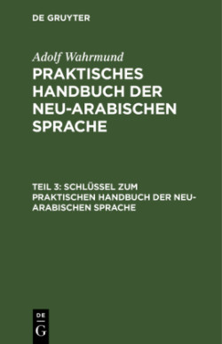 Schlüssel Zum Praktischen Handbuch Der Neu-Arabischen Sprache