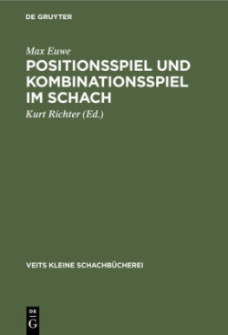 Positionsspiel Und Kombinationsspiel Im Schach