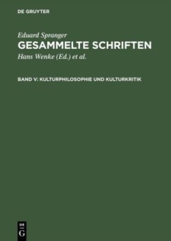 Gesammelte Schriften, Band V, Kulturphilosophie und Kulturkritik