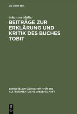 Beiträge Zur Erklärung Und Kritik Des Buches Tobit