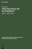 politics of autocracy Letters of Alexander II to Prince A. I. Bariatinskii. 1857-1864