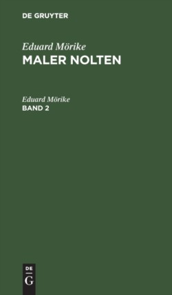 Eduard Mörike: Maler Nolten. Band 2