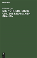 Die Körners-Eiche Und Die Deutschen Frauen