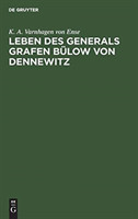 Leben des Generals Grafen B�low von Dennewitz