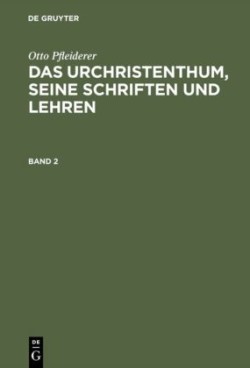 Urchristenthum, seine Schriften und Lehren