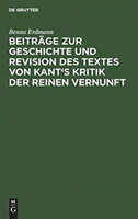 Beiträge Zur Geschichte Und Revision Des Textes Von Kant's Kritik Der Reinen Vernunft