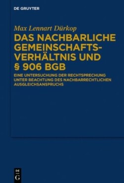 nachbarliche Gemeinschaftsverhältnis und § 906 BGB