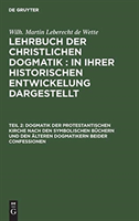 Dogmatik der protestantischen Kirche nach den symbolischen Büchern und den älteren Dogmatikern beider Confessionen