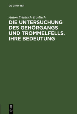 Untersuchung des Gehörgangs und Trommelfells. Ihre Bedeutung