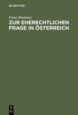 Zur Eherechtlichen Frage in Österreich