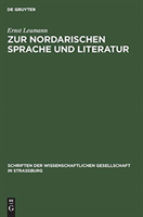 Zur Nordarischen Sprache Und Literatur Vorbemerkungen Und Vier Aufsatze Mit Glossar