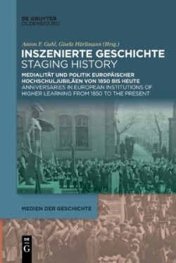 Inszenierte Geschichte Staging History