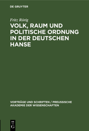 Volk, Raum Und Politische Ordnung in Der Deutschen Hanse