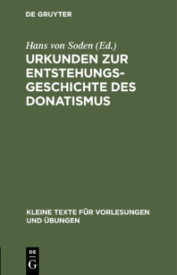 Urkunden Zur Entstehungsgeschichte Des Donatismus