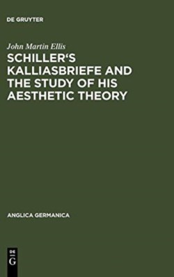 Schiller's Kalliasbriefe and the Study of his Aesthetic Theory