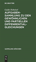 Aufgabensammlung Zu Den Gewöhnlichen Und Partiellen Diffenrentialgleichungen