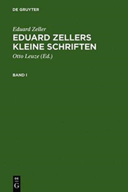 Eduard Zellers Kleine Schriften, 3 Teile