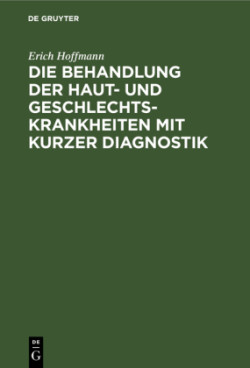 Die Behandlung Der Haut- Und Geschlechtskrankheiten Mit Kurzer Diagnostik